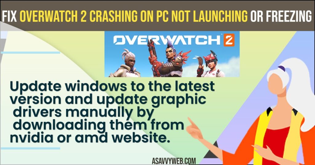 Fix Overwatch 2 Crashing On PC Not Launching or Freezing