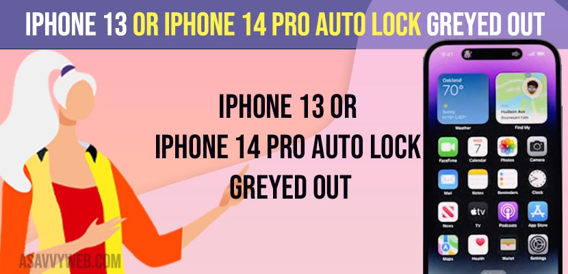 iPhone 13 or iPhone 14 Pro Auto Lock Greyed Out