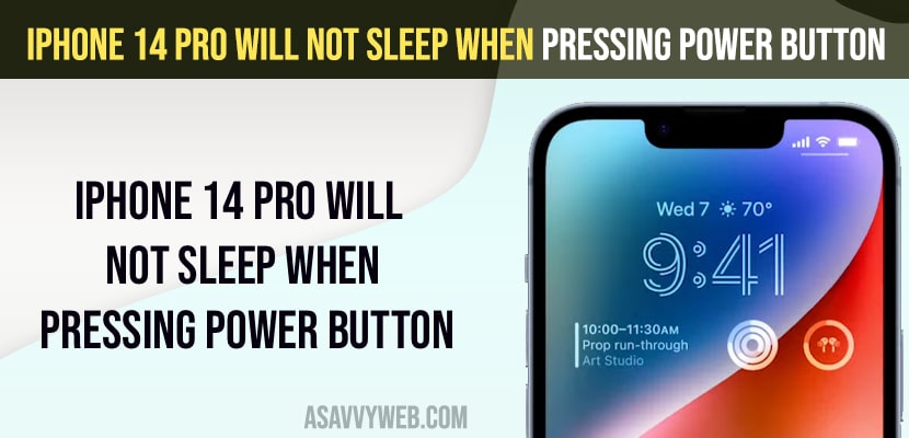iPhone 14 Pro will Not Sleep When Pressing Power Button