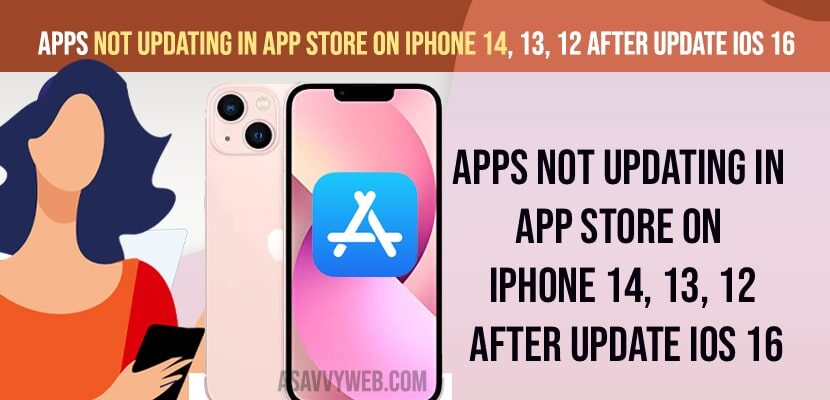 Apps Not Updating in App Store on iPhone 14, 13, 12 after update iOS 16