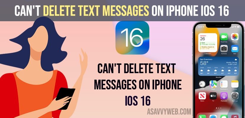 Can't Delete Text Messages on iPhone ios 16