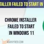 Chrome installer failed to start in windows 11