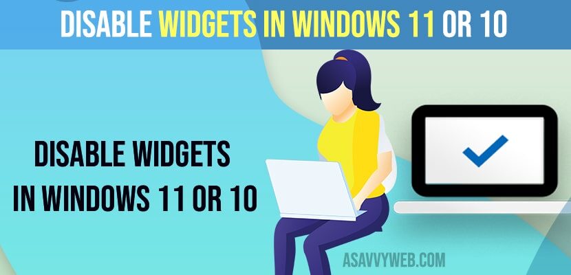 Disable Widgets in Windows 11 or 10