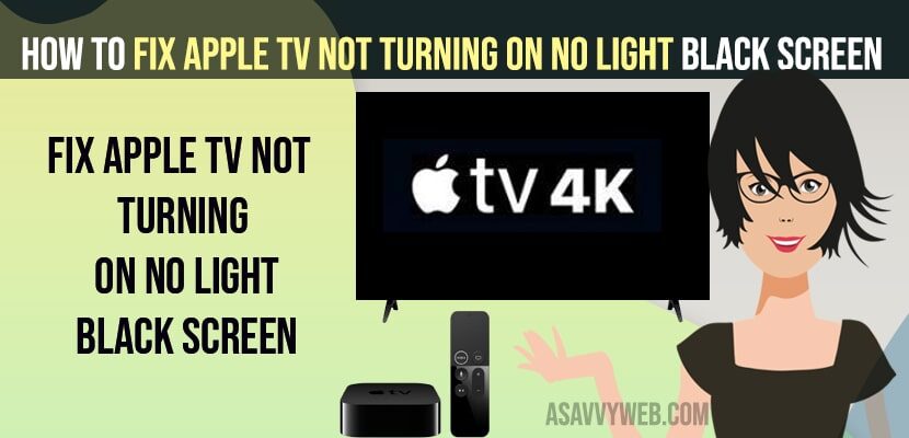 Fix Apple TV Not Turning on No Light Black Screen