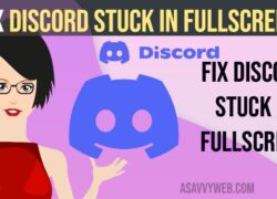 Fix Discord Stuck in Fullscreen