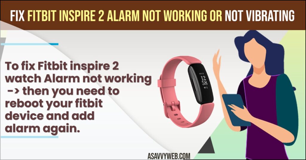 Fix Fitbit Inspire 2 Alarm Not Working or Not Vibrating