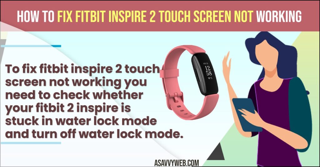 Fix Fitbit Inspire 2 Touch Screen Not Working