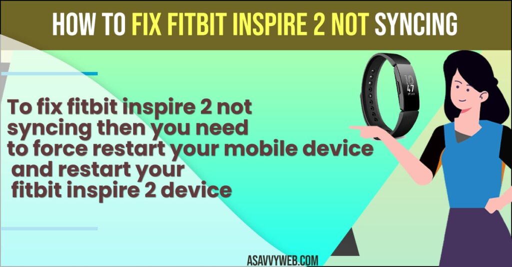 How to Fix Fitbit inspire 2 Not Syncing