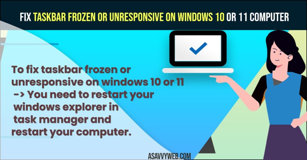 Fix Taskbar Frozen or Unresponsive on Windows 10 or 11 Computer