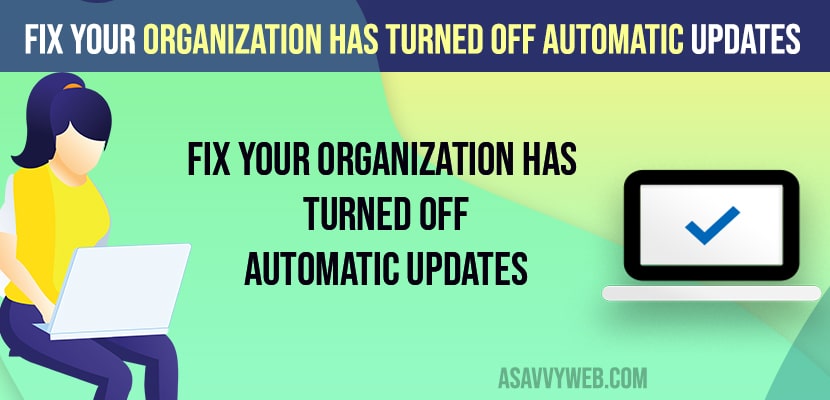 Your Organization Has Turned OFF Automatic Updates on Windows 11 or 10