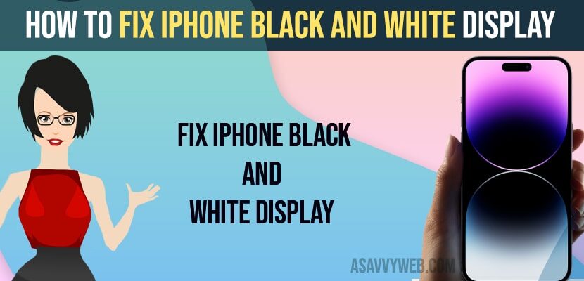 Fix iPhone Black and White Display
