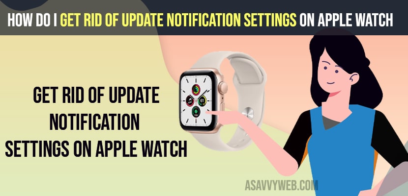 Get Rid of Update Notification Settings on Apple Watch