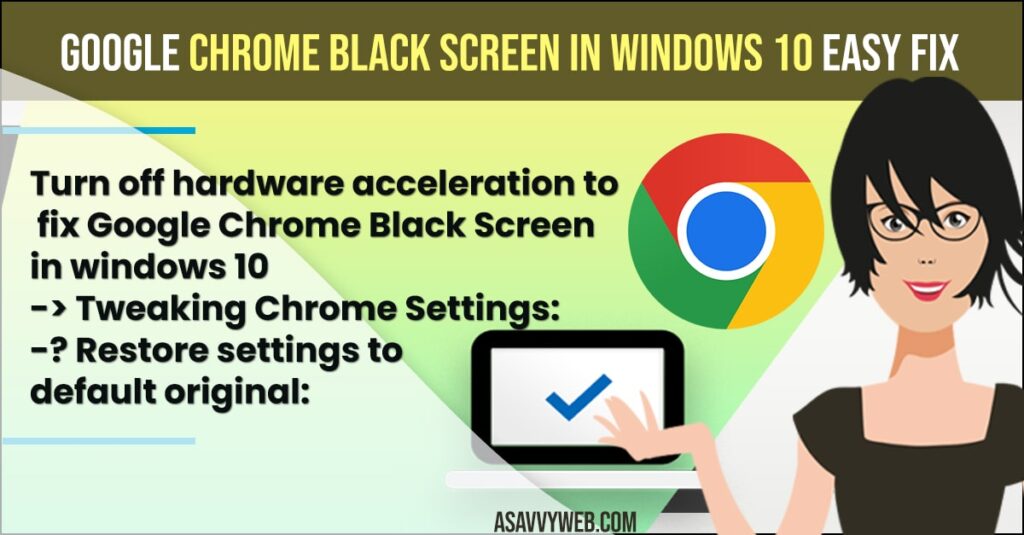 Google Chrome Black Screen in windows 10 Easy Fix
