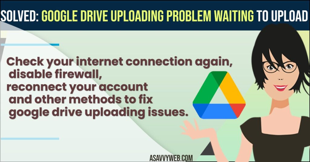 Google Drive Uploading Problem Waiting to Upload