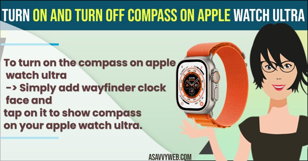 Turn On and Turn OFF Compass on Apple Watch Ultra