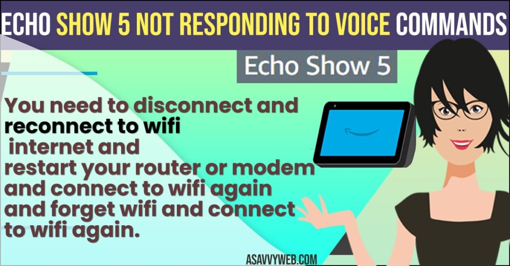 Echo Show 5 Not Responding To Voice Commands A Savvy Web
