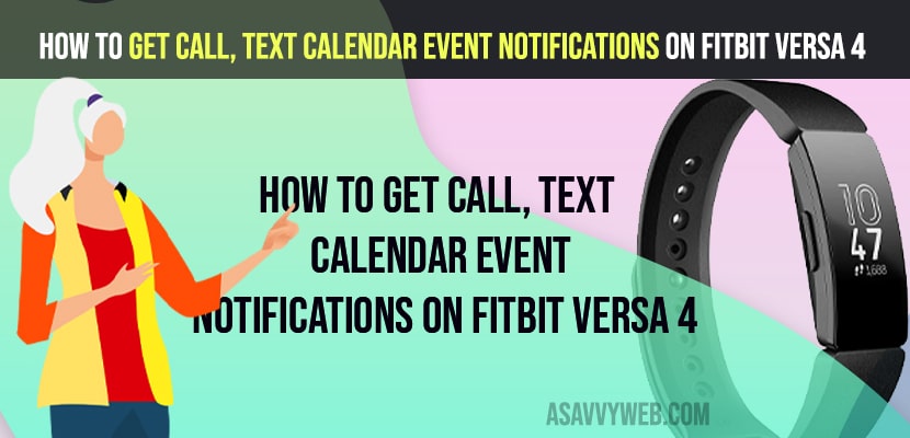 How to Get Call, Text Calendar Event Notifications on Fitbit Versa 4