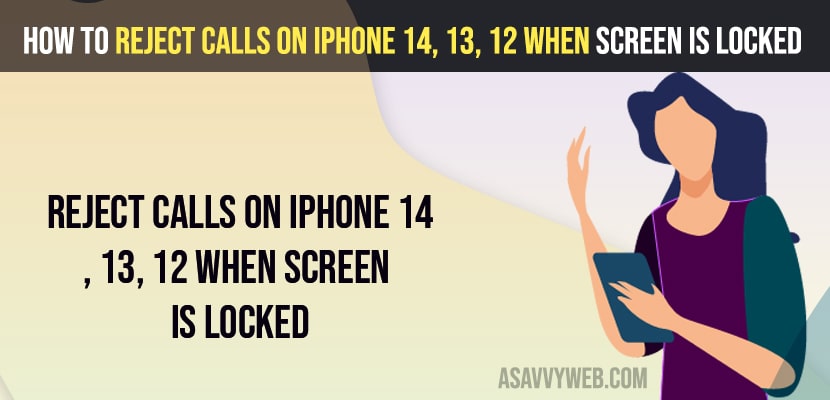 Reject Calls on iPhone 14, 13, 12 When Screen is locked