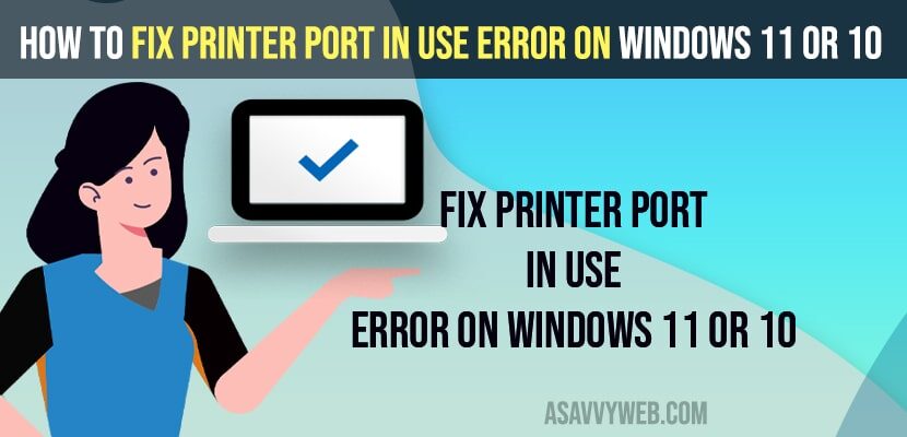 Fix Printer Port in Use Error on Windows 11 or 10