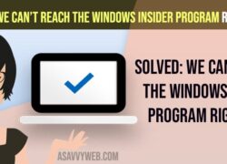 Solved: We Can’t Reach the Windows Insider Program Right Now