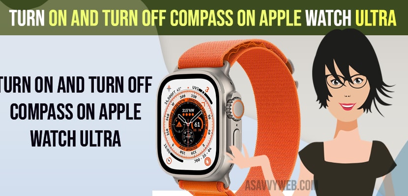 Turn ON and Turn OFF Compass on Apple Watch Ultra