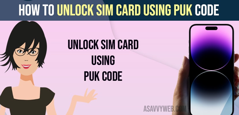 How to Unlock Sim Card Using PUK Code