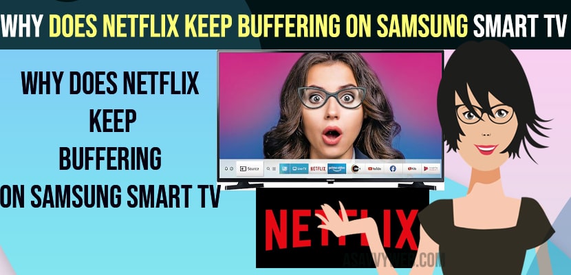 Why Does Netflix Keep Buffering on Samsung Smart TV