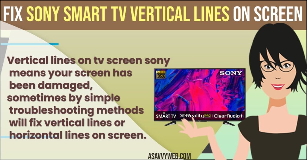 Fix Sony Smart tv Vertical Lines on Screen