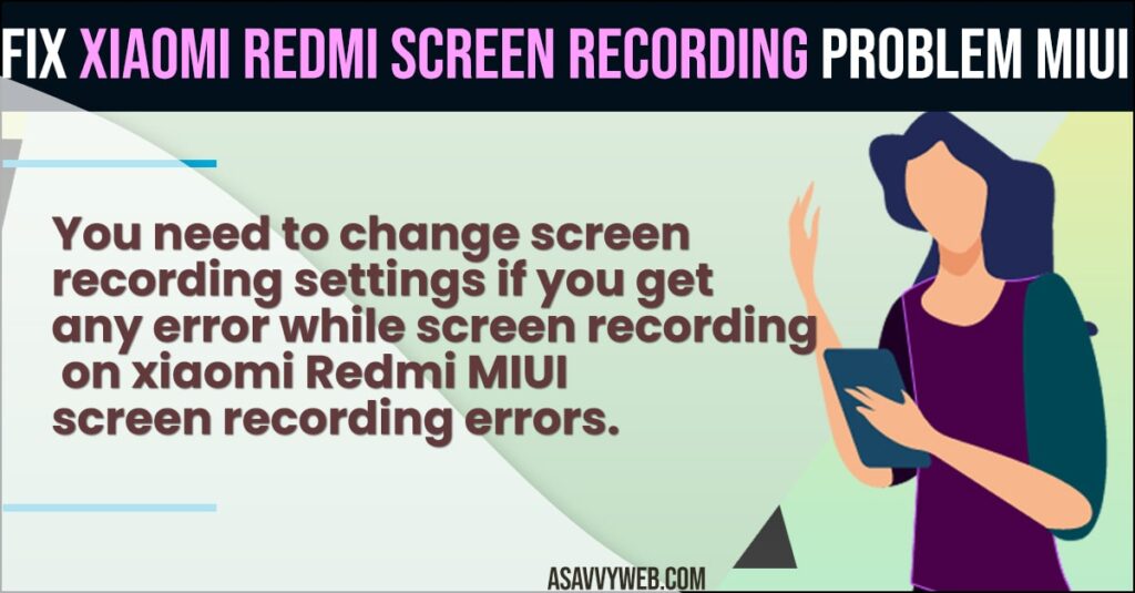 Fix Xiaomi RedMi Screen Recording Problem MIUI