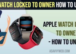 Apple Watch Locked to owner How to Unlock