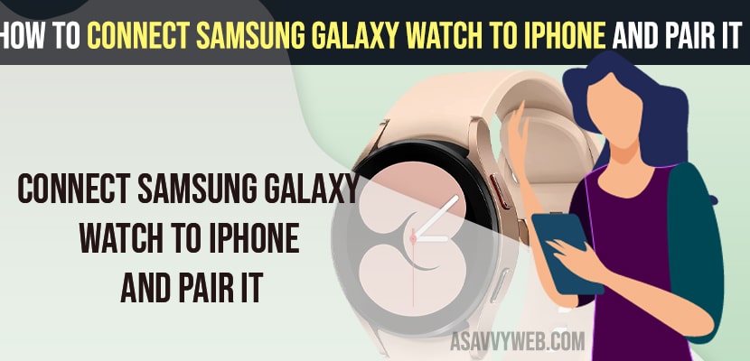 Connect Samsung Galaxy Watch to iPhone and Pair it