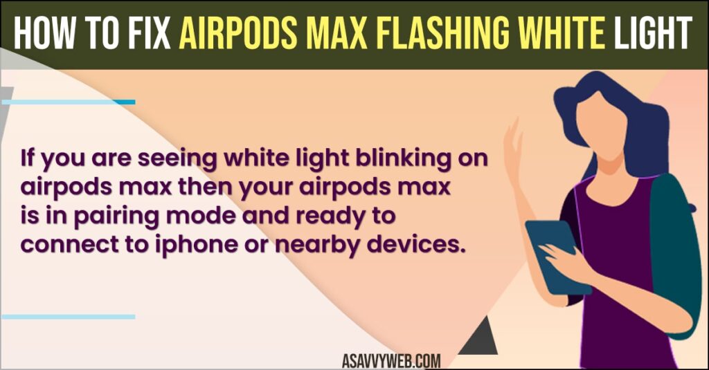 Fix Airpods Max Flashing White Light