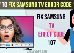 Fix Samsung TV Error Code 107