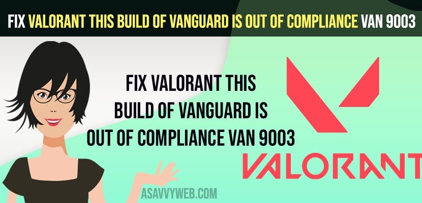 Valorant This Build of Vanguard is Out of Compliance VAN 9003