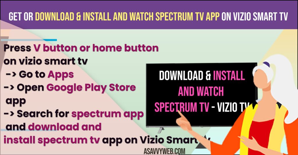 Get or Download & Install and Watch Spectrum TV app on Vizio Smart tv