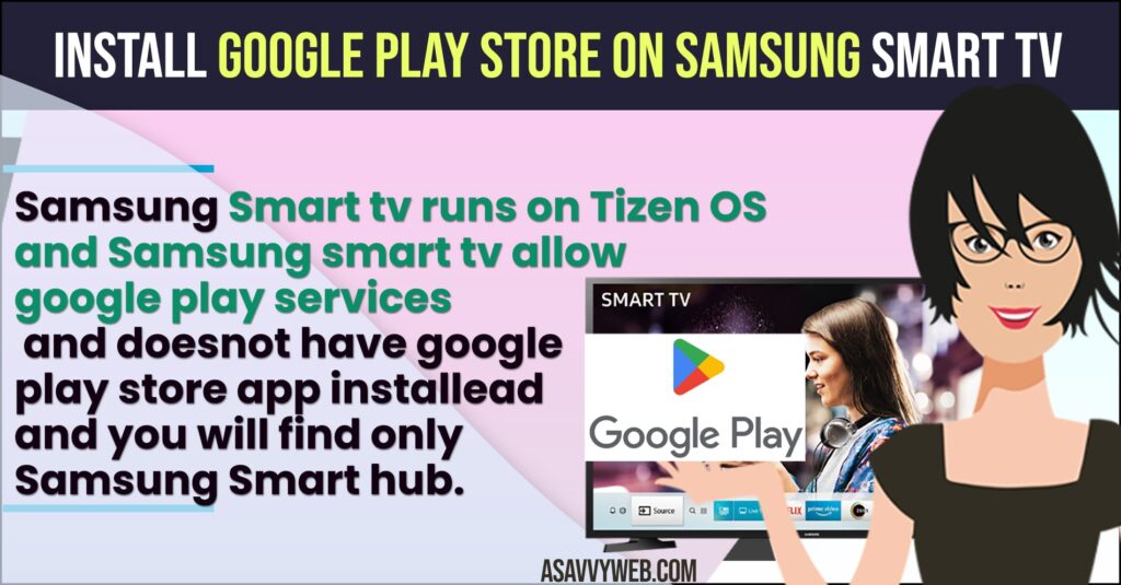  Install Google Play Store on Samsung Smart TV