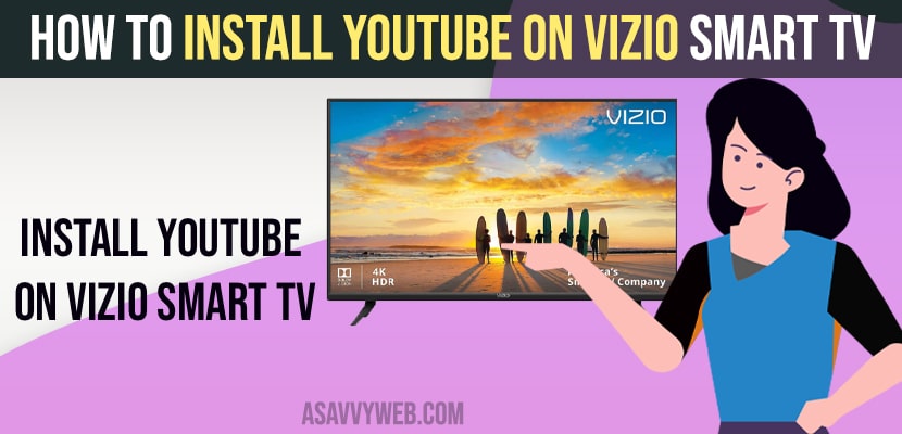 How to Install Youtube On Vizio Smart tv