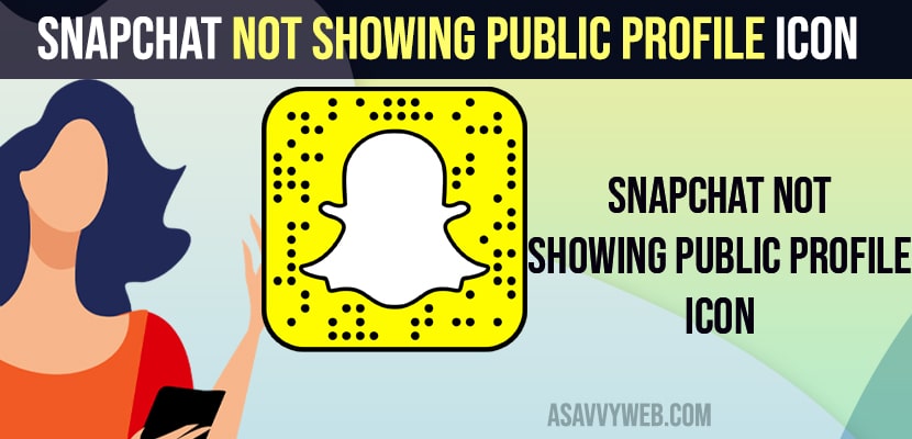 Snapchat Not Showing Public Profile Icon