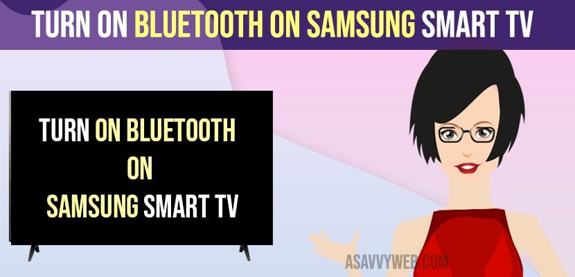 Turn on Bluetooth on Samsung Smart tv