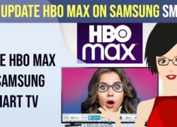 Update HBO Max on Samsung Smart tv