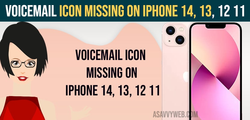 Voicemail icon missing on iPhone 14, 13, 12 11