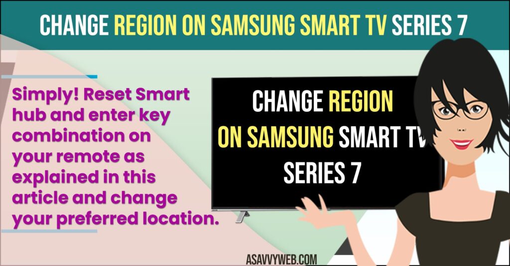 Change Region on Samsung Smart Tv Series 7
