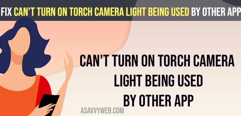Fix Can't Turn on Torch Camera Light Being Used by Other App