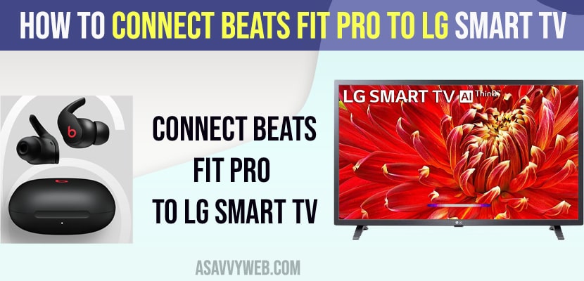Connect beats Fit Pro to LG Smart tv