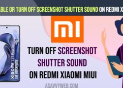 Disable or Turn off Screenshot Shutter Sound on Redmi Xiaomi MIUI