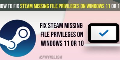 Fix Steam Missing File Privileges on Windows 11 or 10