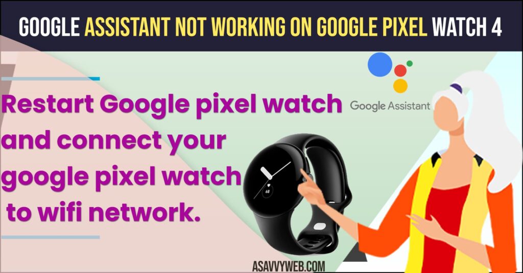 Google Assistant Not Working on Google Pixel Watch 4