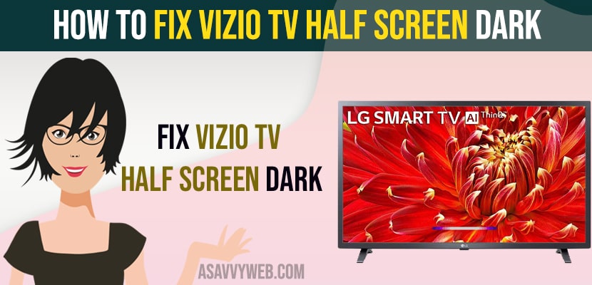 How to Fix Vizio TV Half Screen Dark