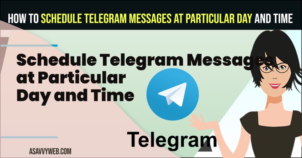How to Schedule Telegram Messages at Particular Day and Time
