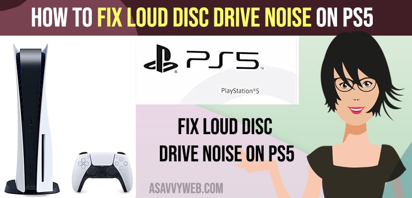 Fix Loud Disc Drive Noise on PS5